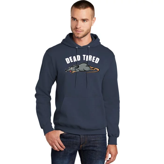 Funny Dead Tired Dead Rat Mouse Tall Hoodie