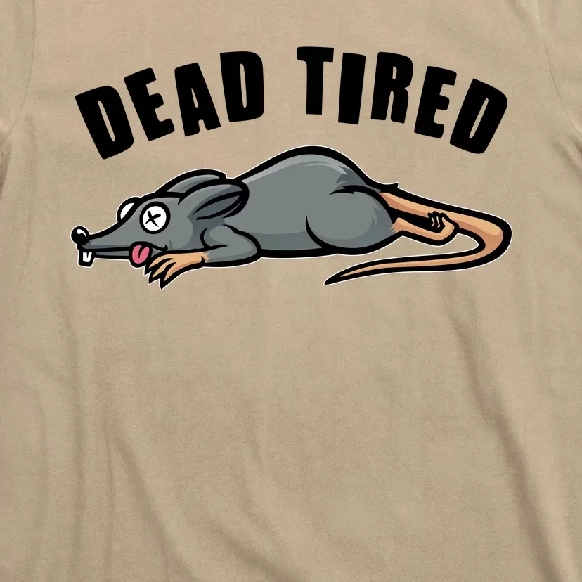 Funny Dead Tired Dead Rat Mouse T-Shirt