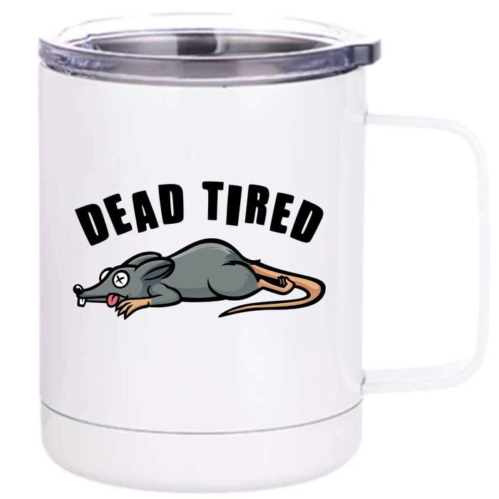 Funny Dead Tired Dead Rat Mouse Front & Back 12oz Stainless Steel Tumbler Cup