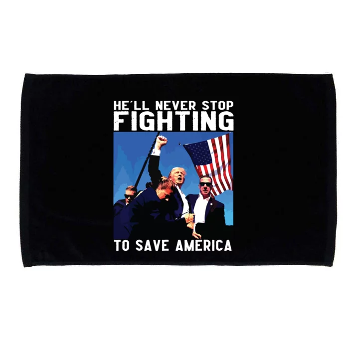 Funny Donald Trump Hell Never Stop Fighting To Save America Microfiber Hand Towel