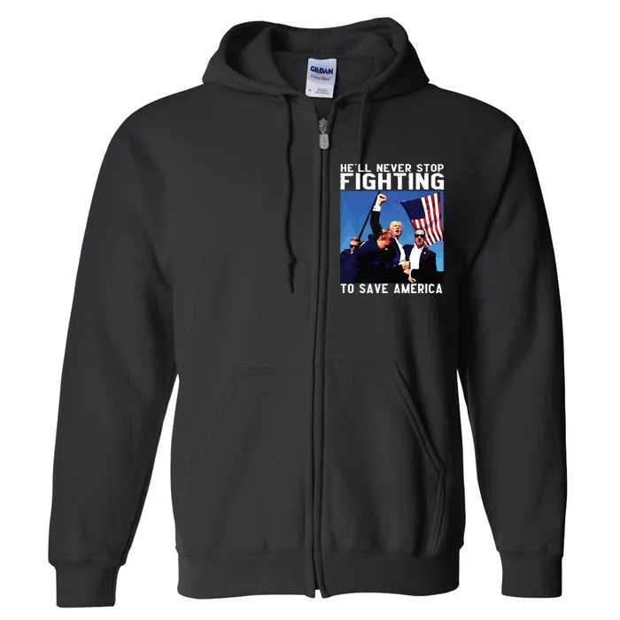 Funny Donald Trump Hell Never Stop Fighting To Save America Full Zip Hoodie