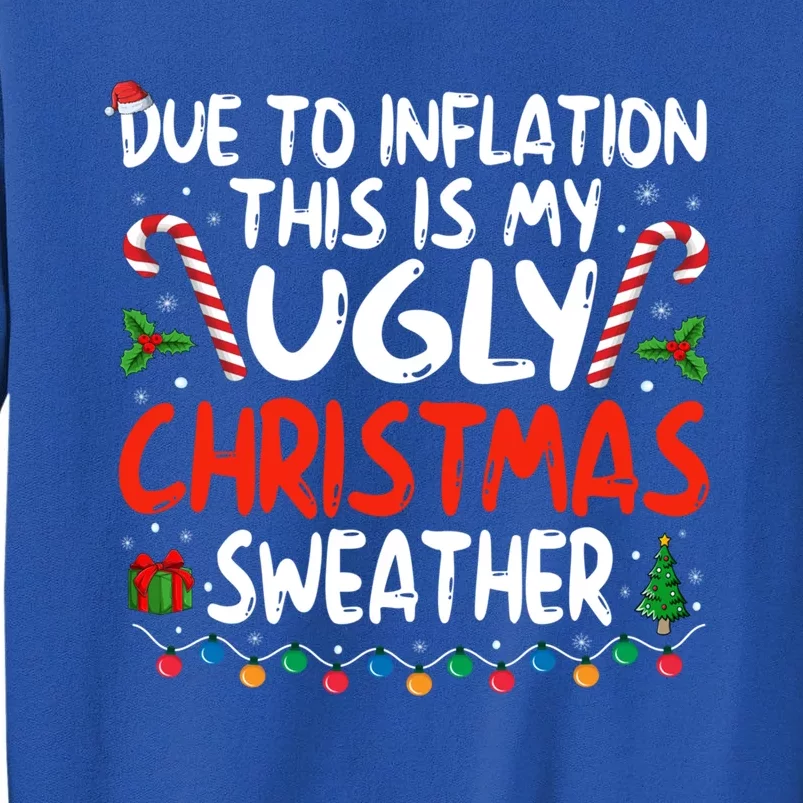 Funny Due To Inflation This Is My Ugly Sweater For Christmas Cute Gift Sweatshirt