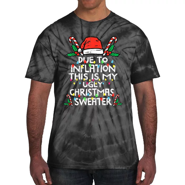 Funny Due to Inflation Ugly Christmas Sweaters Tie-Dye T-Shirt