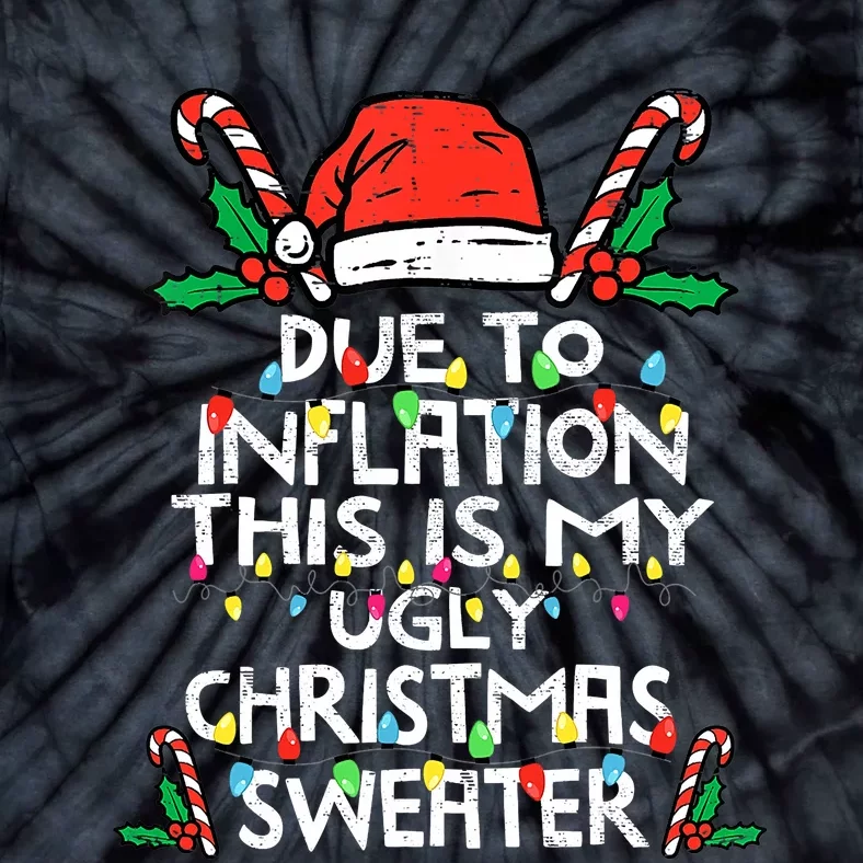 Funny Due to Inflation Ugly Christmas Sweaters Tie-Dye T-Shirt