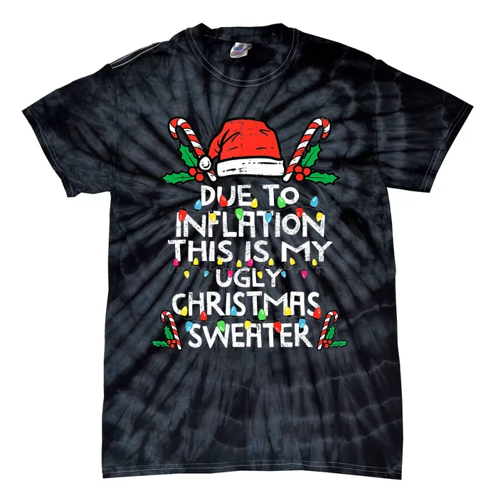 Funny Due to Inflation Ugly Christmas Sweaters Tie-Dye T-Shirt