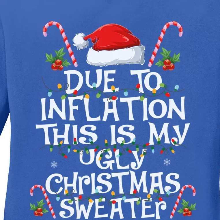 Funny Due To Inflation This Is My Ugly Sweater For Christmas Cool Gift Ladies Long Sleeve Shirt