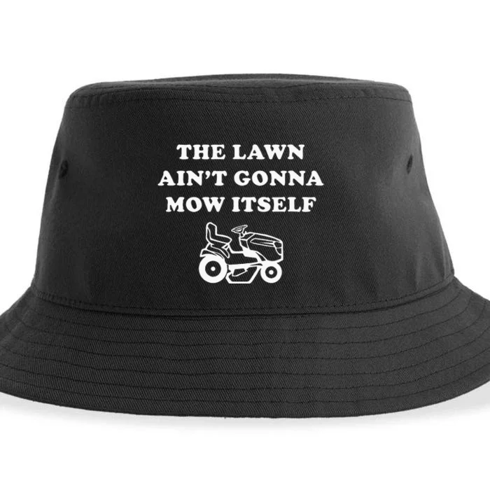 Funny Dad The Lawn Aint Gonna Mow Itself Sustainable Bucket Hat