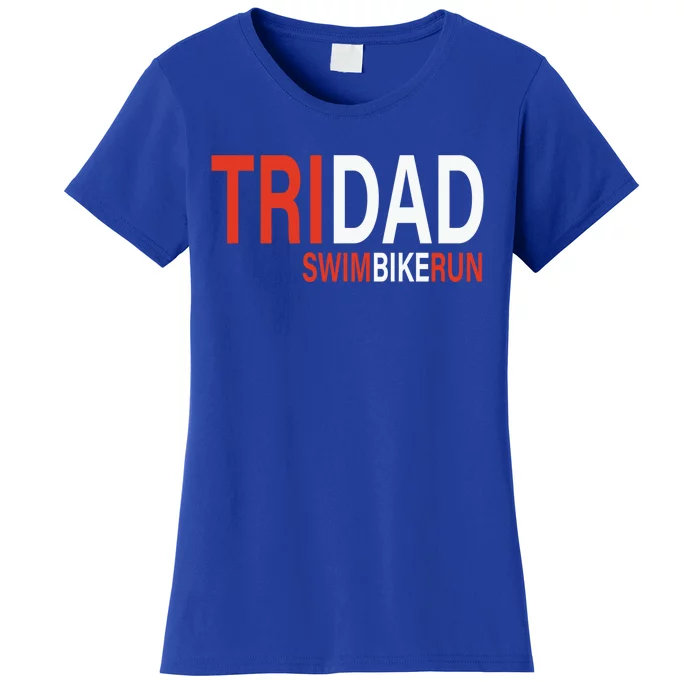 Father's Day Tridad Swim Bike Run Gift Women's T-Shirt