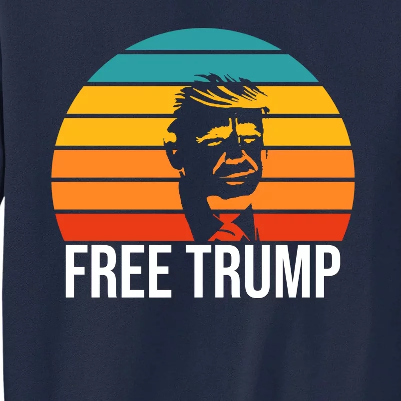 Free Donald Trump From Prison Tall Sweatshirt