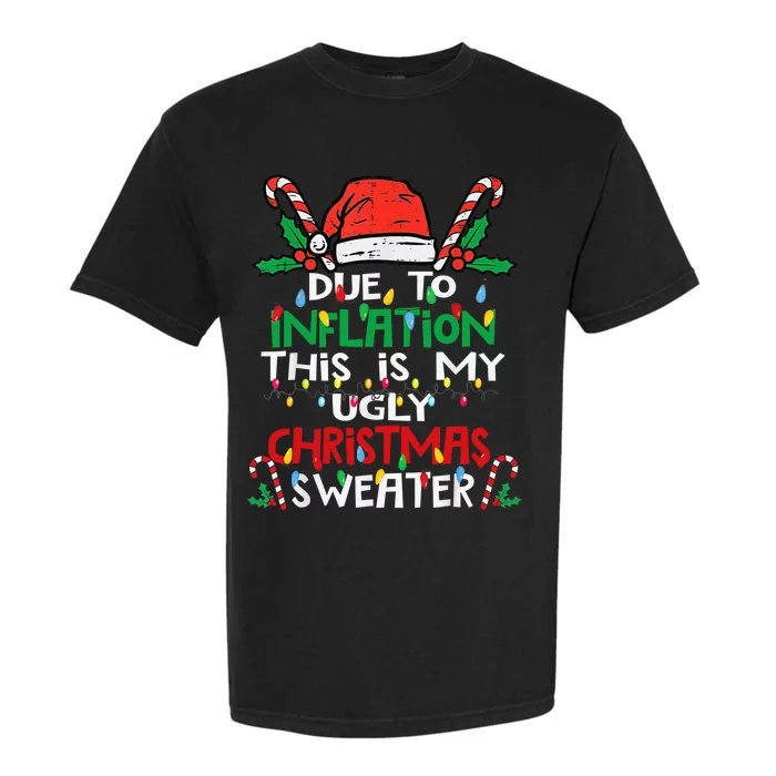 Funny Due to Inflation Ugly Christmas Sweaters Garment-Dyed Heavyweight T-Shirt