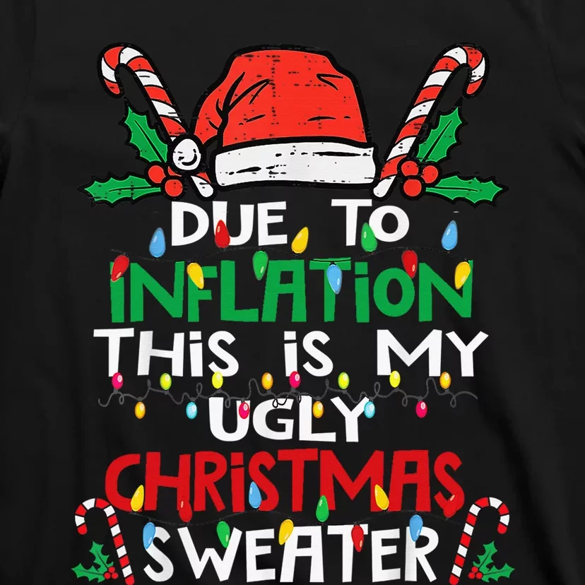 Funny Due to Inflation Ugly Christmas Sweaters T-Shirt