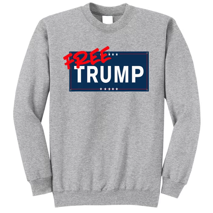 Free Donald Trump Republican Support Tall Sweatshirt