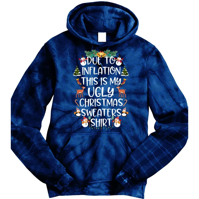 Funny Due To Inflation This Is My Ugly Christmas Sweaters Shirt Tie Dye Hoodie