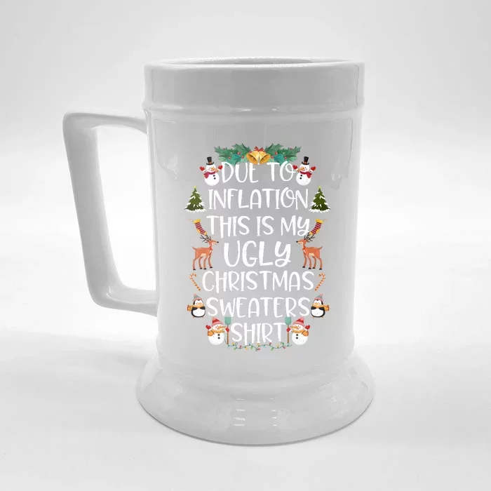 Funny Due To Inflation This Is My Ugly Christmas Sweaters Shirt Front & Back Beer Stein