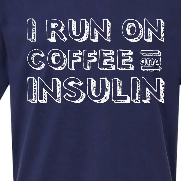 Funny Diabetes T For Diabetics Coffee And Insulin Sueded Cloud Jersey T-Shirt