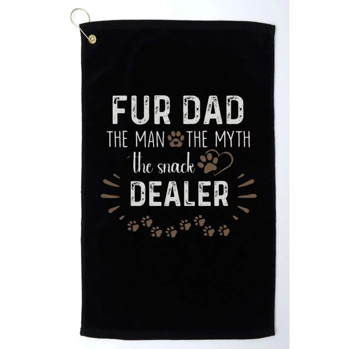 Fur Dad The Man The Myth The Snack Dealer Dog Fathers Day Platinum Collection Golf Towel