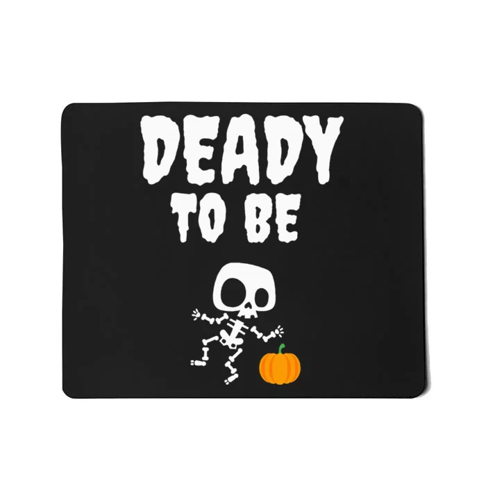 Funny Deady To Be Dad Halloween Pregnancy Announcement Mousepad