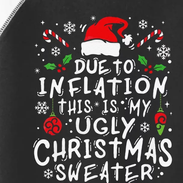 Funny Due To Inflation This Is My Ugly Sweater For Christmas Toddler Fine Jersey T-Shirt