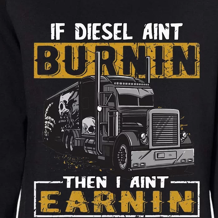 Funny Diesel Trucker Big Rig SemiTrailer Truck Driver Gift Womens California Wash Sweatshirt