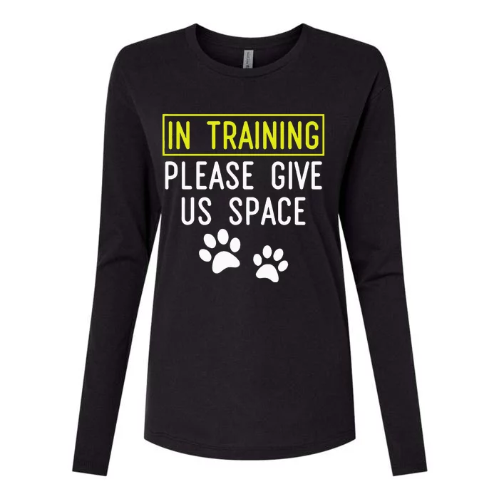 Funny Dog Trainer In Training Please Give Us Space Womens Cotton Relaxed Long Sleeve T-Shirt