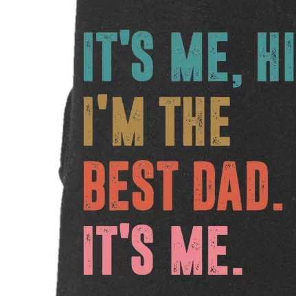 Fathers Day Tee Its Me Hi Im The Best Dad Its Me Retro Doggie 3-End Fleece Hoodie