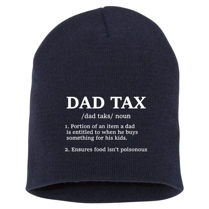 Funny Dad Tax Definition Short Acrylic Beanie