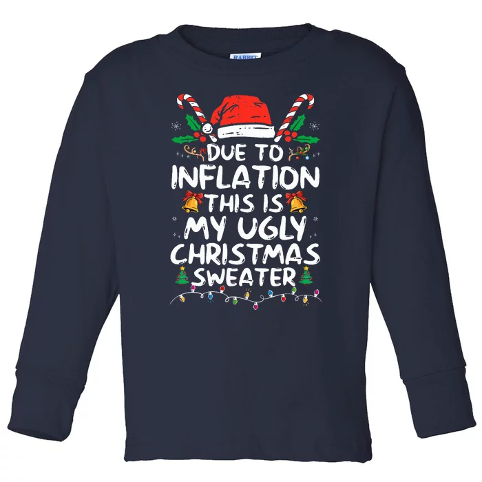 Funny Due to Inflation Ugly Christmas Sweaters Toddler Long Sleeve Shirt