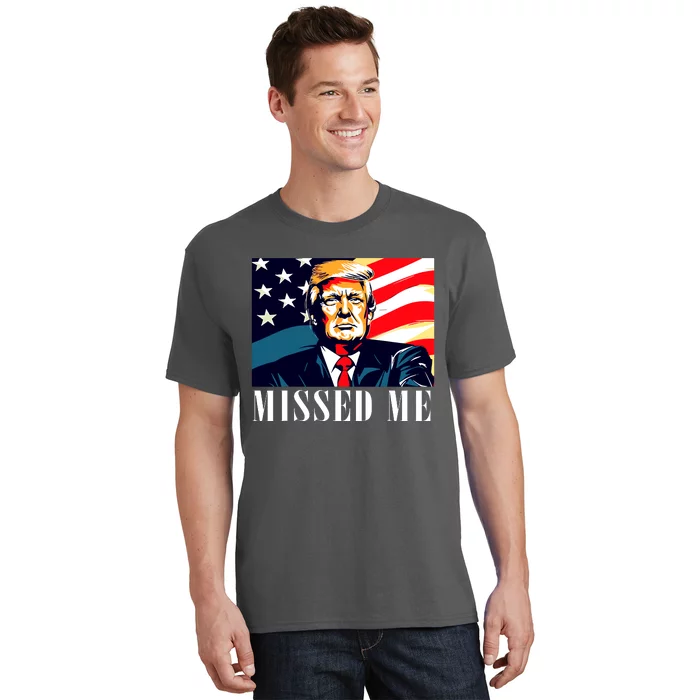 Funny Donald Trump Missed Me Assassination Attempt 2025 T-Shirt