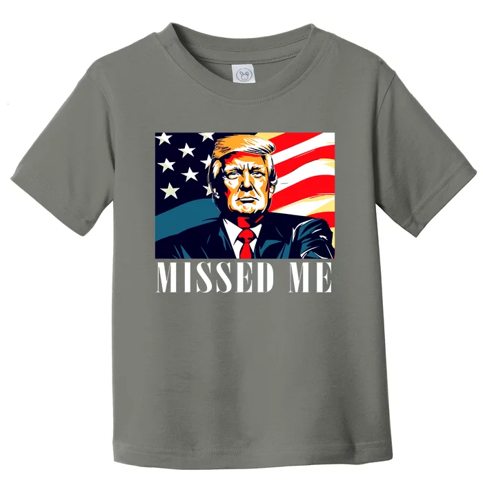 Funny Donald Trump Missed Me Assassination Attempt 2025 Toddler T-Shirt