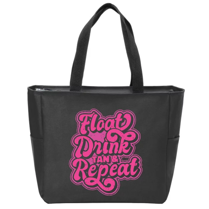 Float Drink Tan & Repeat River Tubing Zip Tote Bag