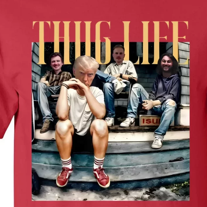 Funny Donald Trump Friends Thug Life Tall T-Shirt