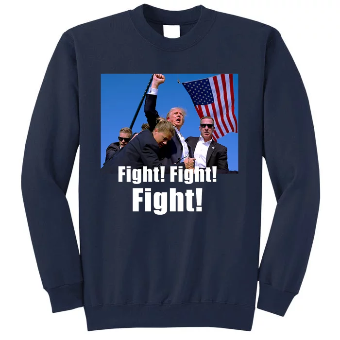 Fight! Donald Trump Fight Fighting Fighters Supporters Americans Tall Sweatshirt