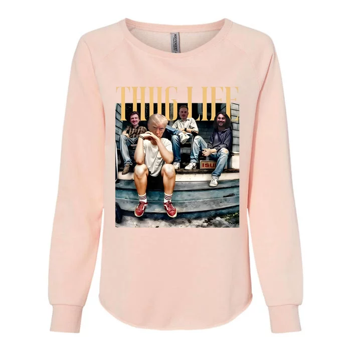 Funny Donald Trump Friends Thug Life Womens California Wash Sweatshirt