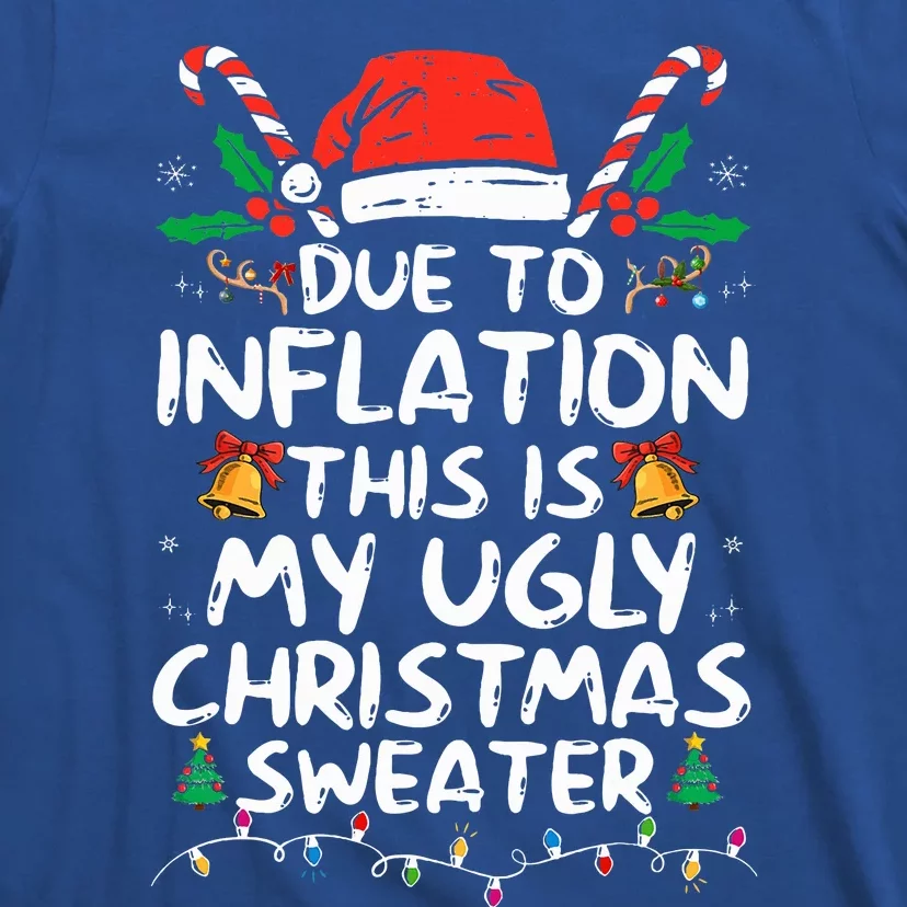 Funny Due to Inflation Ugly Christmas Sweaters T-Shirt