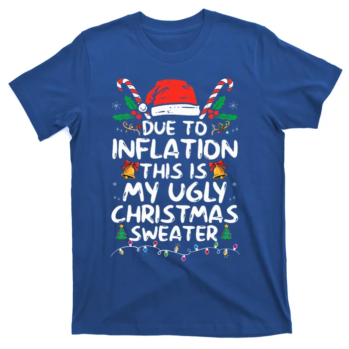 Funny Due to Inflation Ugly Christmas Sweaters T-Shirt