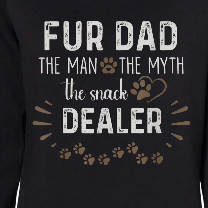 Fur Dad The Man The Myth The Snack Dealer Womens California Wash Sweatshirt