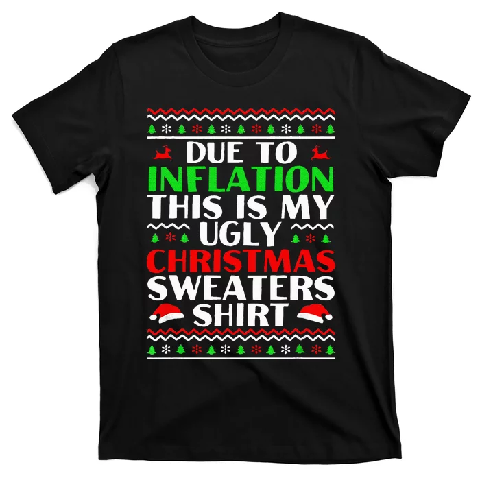 Funny Due to Inflation Ugly Christmas Sweaters T-Shirt