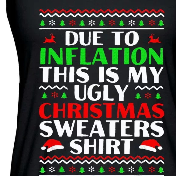 Funny Due to Inflation Ugly Christmas Sweaters Ladies Essential Flowy Tank