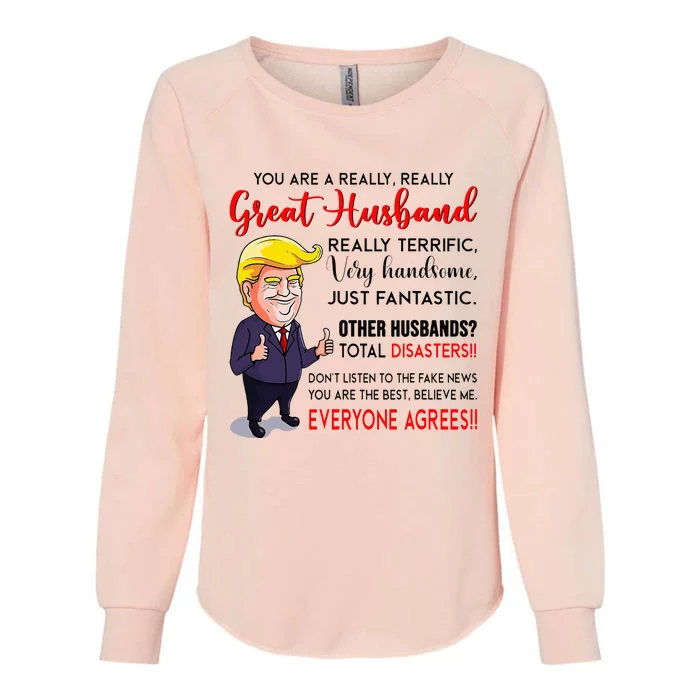 Funny Donald Trump YouRe A Really Great Husband Womens California Wash Sweatshirt