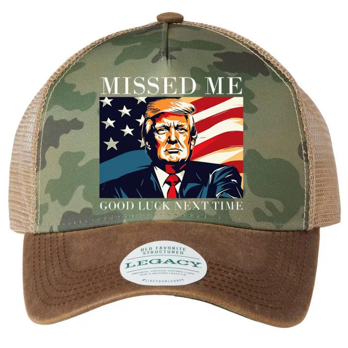 Funny Donald Trump Missed Me Good Luck Next Time Legacy Tie Dye Trucker Hat