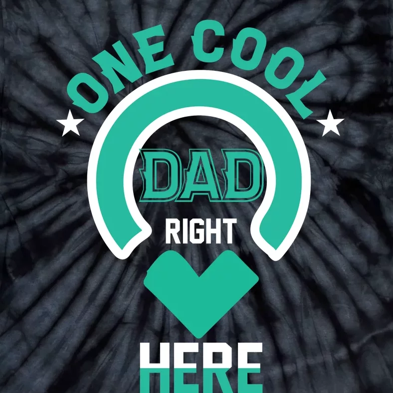 Fathers Day T , One Cool Dad Tie-Dye T-Shirt