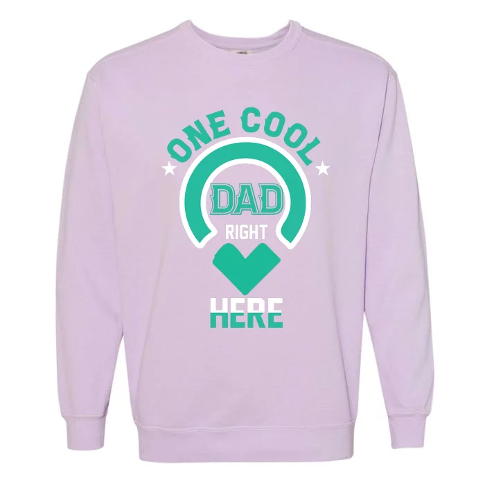 Fathers Day T , One Cool Dad Garment-Dyed Sweatshirt