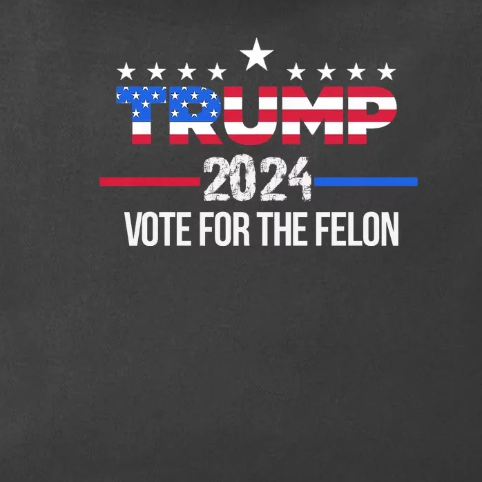 Funny Donald Trump Supporter 2024 Vote For The Felon Zip Tote Bag