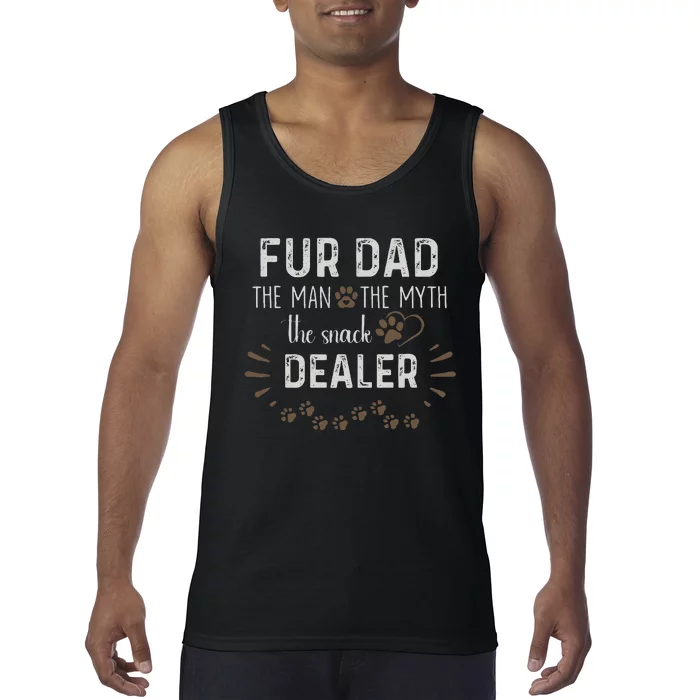 Fur Dad The Man The Myth The Snack Dealer Dog Fathers Day Tank Top