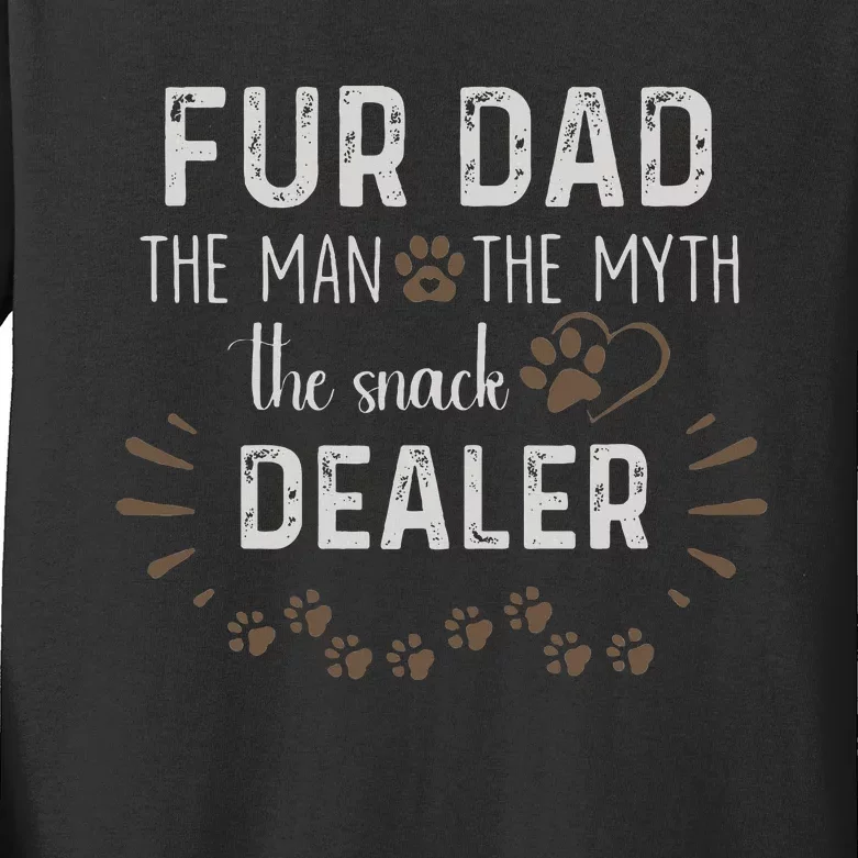 Fur Dad The Man The Myth The Snack Dealer Dog Fathers Day Kids Long Sleeve Shirt