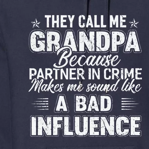 Fathers Day They Call Me Grandpa Grandfather Gift Premium Hoodie