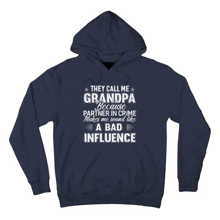 Fathers Day They Call Me Grandpa Grandfather Gift Tall Hoodie