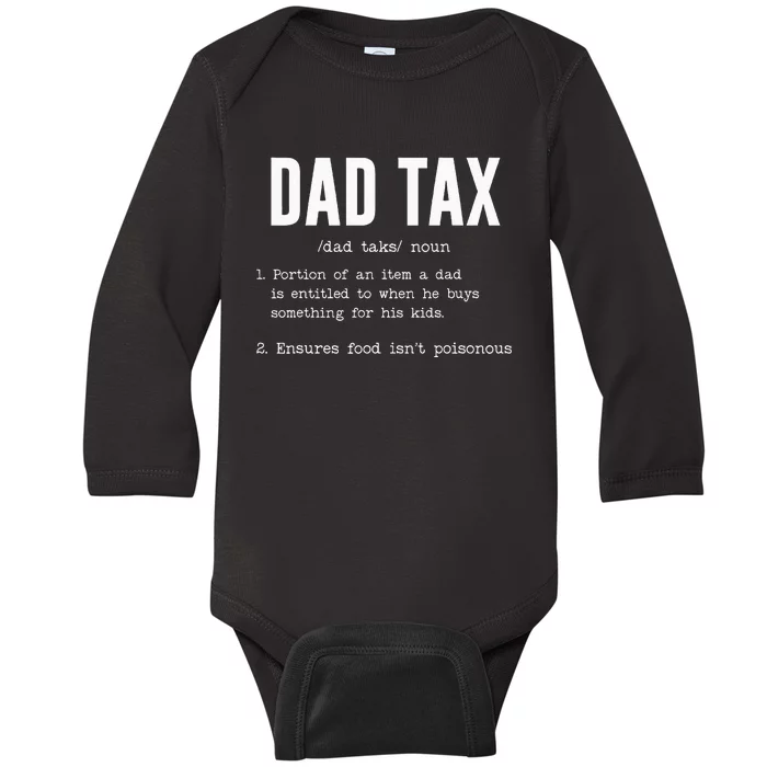 Funny Dad Tax Definition Father's Day Baby Long Sleeve Bodysuit