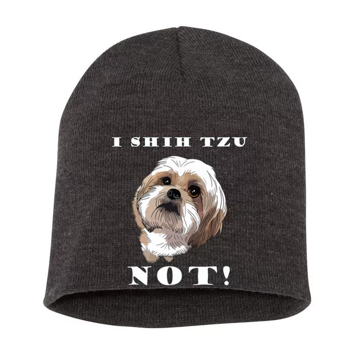 Funny Dog T TI SHIH TZU NOT Dog Puppy Short Acrylic Beanie