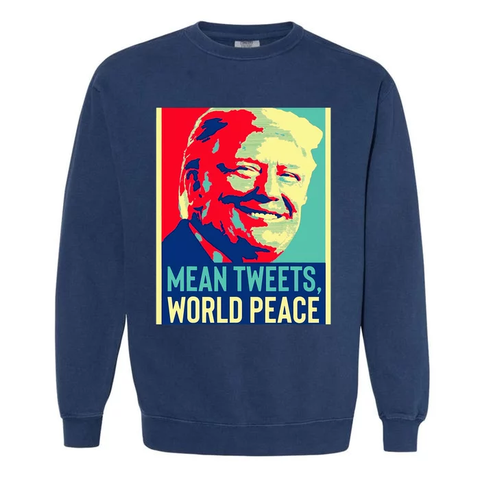 Funny Donald Trump World Peace And Mean Tweets 2024 Election Garment-Dyed Sweatshirt